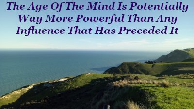 The Age of Mind is potentially way more momentous than any influence that has preceded it