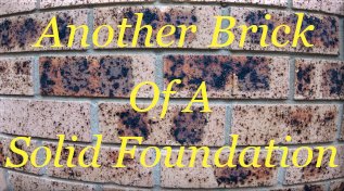 Another brick of a solid foundation