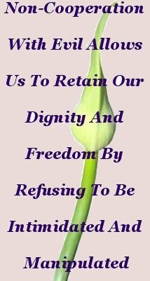 Non-Cooperation with evil allows us to retain our dignity and freedom