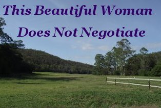 This beautiful woman does not negotiate This beautiful woman does not negotiate