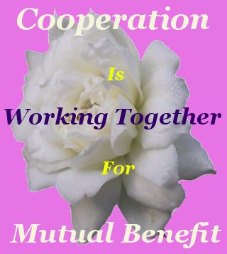 Cooperation is working together for mutual benefit